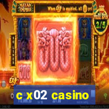 c x02 casino